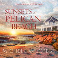 Sunsets_At_Pelican_Beach__Pelican_Beach_Book_2_
